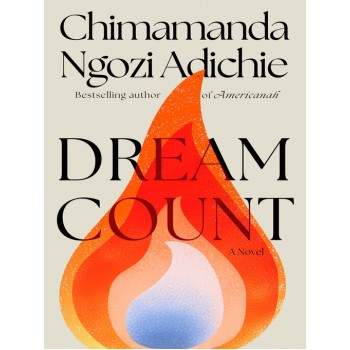 Dream Count: A Novel By Chimamanda Ngozi Adichie